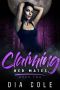 [Claiming Her Mates 01] • Claiming Her Mates · Book Two · (A Reverse Harem Paranormal Romance Series)